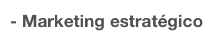 - Marketing estratégico