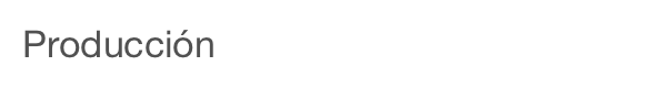 Producción