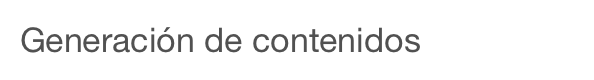 Generación de contenidos